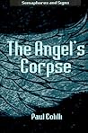 The Angel's Corpse by Paul Colilli