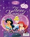 Three Magical Moments Three Magical Moments