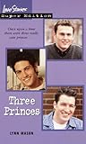 Three Princes (Love Stories) Three Princes (Love Stories)