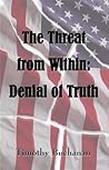 The Threat From Within : Denial of Truth
