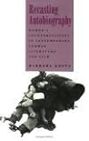 Recasting Autobiography: Women's Counterfictions in Contemporary German Literature and Film (Reading Women Writing)