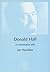 Donald Hall: In Conversation With Ian Hamilton
