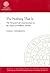 The Nothing That Is: The Structure of Consciousness in the Poetry of Wallace Stevens (Acta Universitatis Upsaliensis, 40)