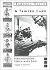 A Tainted Dawn (An Instant Playscript) A Tainted Dawn (An Instant Playscript)