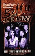 Buffy the Vampire Slayer: How I Survived My Summer Vacation