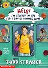 Help! I'm Trapped in the First Day of Summer Camp by Todd Strasser