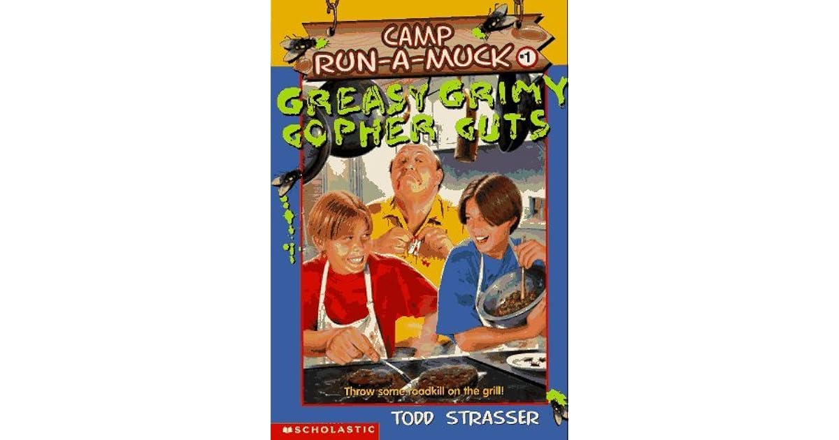 Greasy Grimy Gopher Guts by Todd Strasser