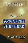 Song of the Shepherd: Psalm 23 (Foundations of the Faith)