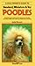 A Dog Owner's Guide to Standard, Miniature and Toy Poodles
