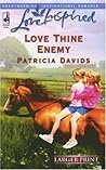 Love Thine Enemy