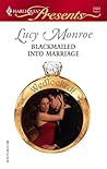 Blackmailed into Marriage by Lucy Monroe