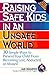 Raising Safe Kids in an Unsafe World: 30 Simple Ways to Prevent Your Child from Being Lost, Abducted, or Abused