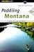 Paddling Montana (Padding Guides)