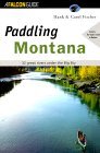 Paddling Montana (Padding Guides)