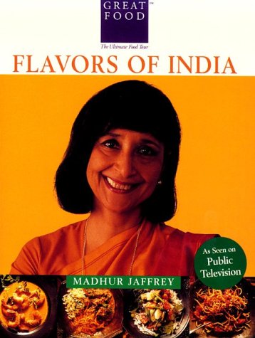 Madhur Jaffrey's Flavors of India (Great Foods)