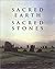 Sacred Earth, Sacred Stones by Brian Leigh Molyneaux