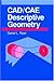 CAD/CAE Descriptive Geometry