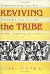 Reviving the Tribe: Regenerating Gay Men's Sexuality and Culture in the Ongoing Epidemic