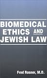 Biomedical Ethics and Jewish Law
