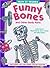 Funny Bones and Other Body Parts by Anita Ganeri