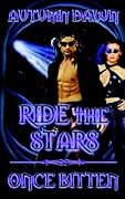Ride The Stars/Once Bitten