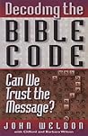 Decoding the Bible Code: Can We Trust the Message? Decoding the Bible Code: Can We Trust the Message?