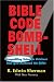Bible Code Bombshell: Compelling Scientific Evidence That God Authored The Bible
