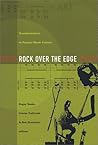 Rock Over the Edge: Transformations in Popular Music Culture
