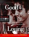 Good Loving: Keys to a Lifetime of Passion, Pleasure and Sex (Men's Health Life Improvement Guides)