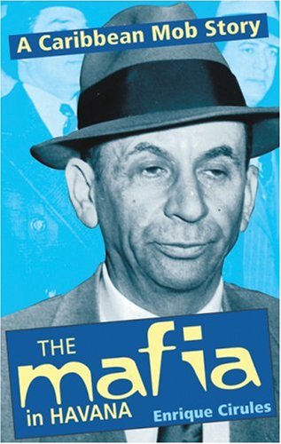 The Mafia in Havana: A Caribbean Mob Story (Paperback)