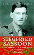 Siegfried Sassoon: the Making of a War Poet: A Biography