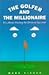 The Golfer and the Millionaire by Mark   Fisher