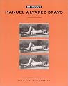 In Focus: Manuel Alvarez Bravo: Photographs from the J. Paul Getty Museum In Focus: Manuel Alvarez Bravo: Photographs from the J. Paul Getty Museum