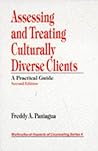 Assessing and Treating Culturally Diverse Clients: A Practical Guide