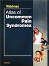 Atlas of Uncommon Pain Syndromes: Expert Consult - Online and Print