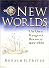 New Worlds: The Great Voyages of Discovery 1400-1600