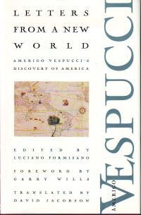 Letters from a New World: Amerigo Vespucci's Discovery of America (Hardcover)