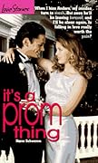 It's a Prom Thing