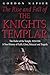 The Rise and Fall of the Knights Templar by Gordon Napier