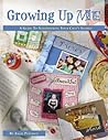 Growing Up Me: A Guide to Scrapbooking Childhood Stories
