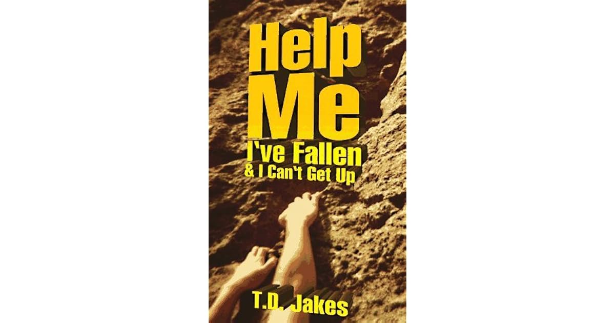 Help Me I've Fallen And I Can't Get Up by