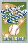 Getting to First Base With Danalda Chase Getting to First Base With Danalda Chase