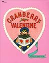 Cranberry Valentine by Wende Devlin