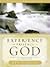 Experience the Presence of God: Spiritual Reflections With Images from the Holy Land