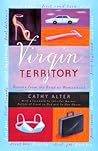 Virgin Territory: Stories from the Road to Womanhood