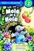 Mole in a Hole by Rita Golden Gelman