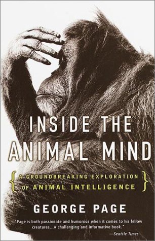Inside the Animal Mind: A Groundbreaking Exploration of Animal Intelligence (Paperback)