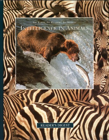 Intelligence in Animals (The Earth, Its Wonders, Its Secrets)