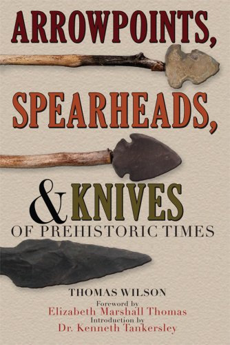 Arrowpoints, Spearheads, and Knives of Prehistoric Times (Paperback)