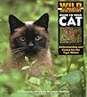 Wild Discovery Guide to Your Cat: Understanding and Caring for the Tiger Within Wild Discovery Guide to Your Cat: Understanding and Caring for the Tiger Within